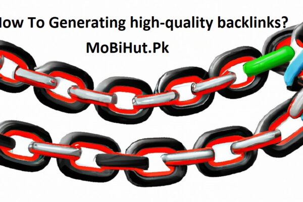 How To Generating high-quality backlinks?